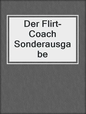 cover image of Der Flirt-Coach Sonderausgabe