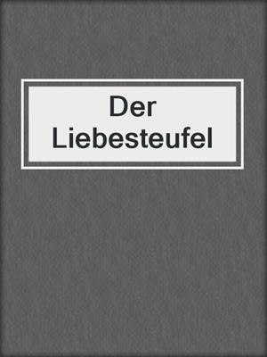 cover image of Der Liebesteufel