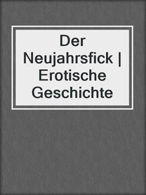 cover image of Der Neujahrsfick | Erotische Geschichte