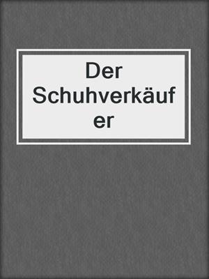 cover image of Der Schuhverkäufer