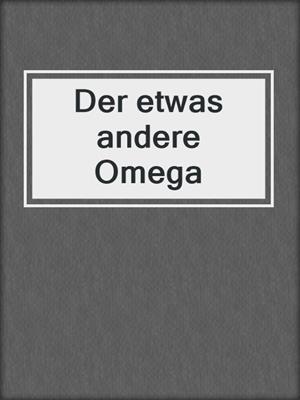 cover image of Der etwas andere Omega