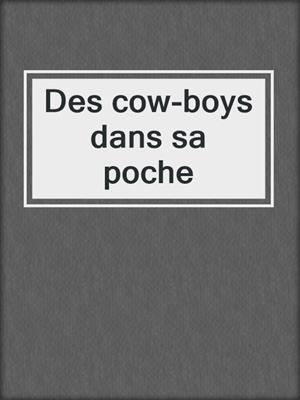 cover image of Des cow-boys dans sa poche