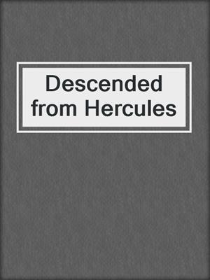 cover image of Descended from Hercules