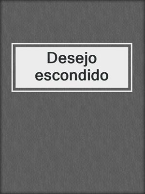cover image of Desejo escondido
