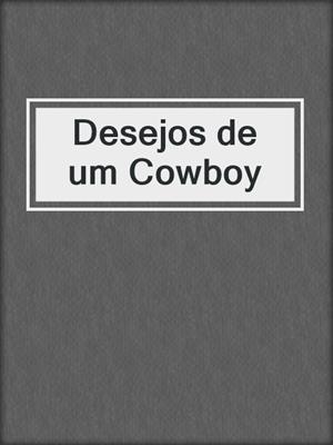 cover image of Desejos de um Cowboy