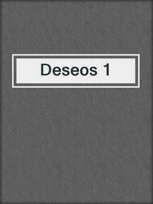 cover image of Deseos 1