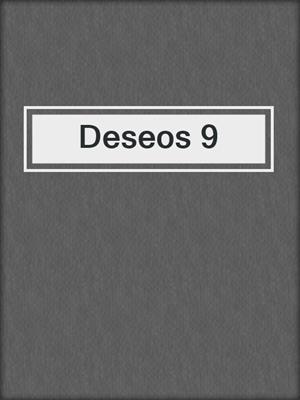 cover image of Deseos 9