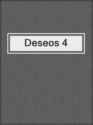 Deseos 4