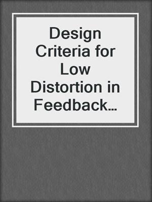 Design Criteria for Low Distortion in Feedback Opamp Circuits