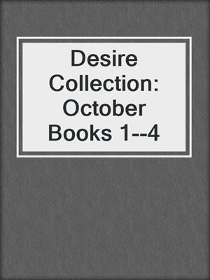 cover image of Desire Collection: October Books 1--4