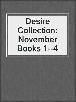 cover image of Desire Collection: November Books 1--4
