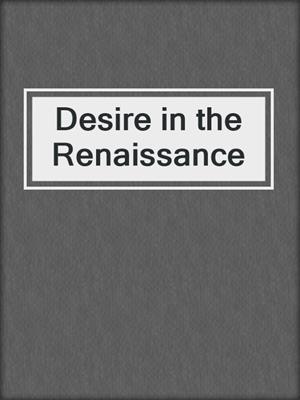 cover image of Desire in the Renaissance