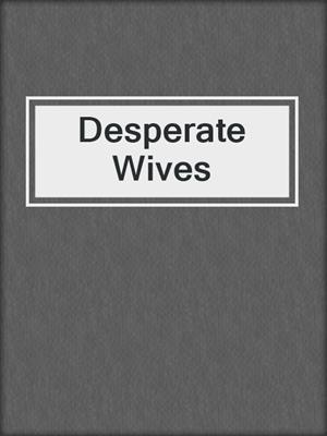 cover image of Desperate Wives