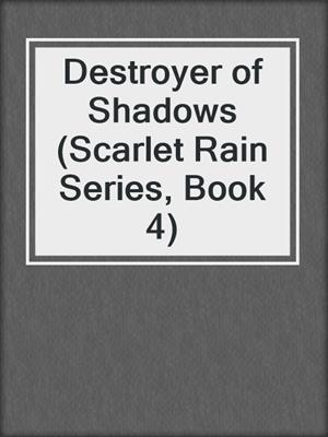 cover image of Destroyer of Shadows (Scarlet Rain Series, Book 4)