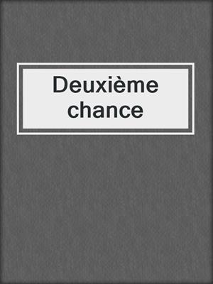 cover image of Deuxième chance