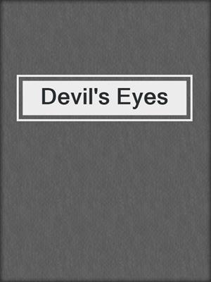 cover image of Devil's Eyes