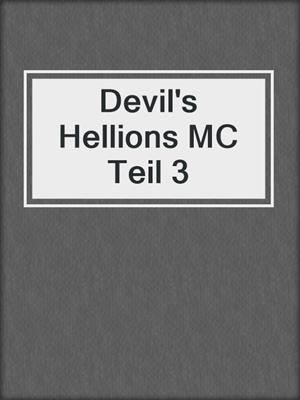 cover image of Devil's Hellions MC Teil 3