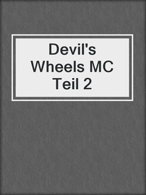 cover image of Devil's Wheels MC Teil 2