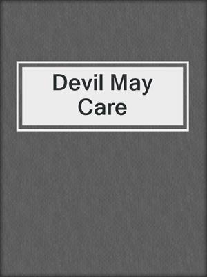 cover image of Devil May Care