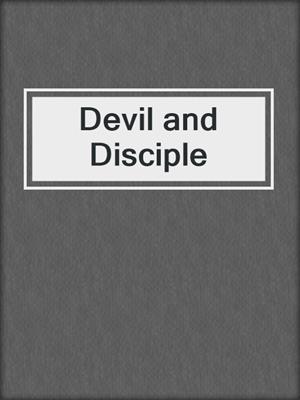 cover image of Devil and Disciple