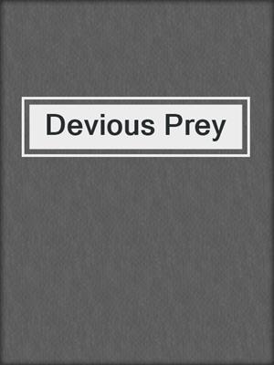 Devious Prey