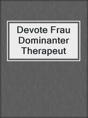 Devote Frau Dominanter Therapeut