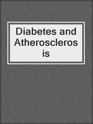 Diabetes and Atherosclerosis