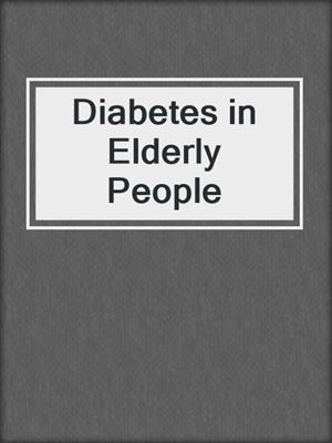 Diabetes in Elderly People