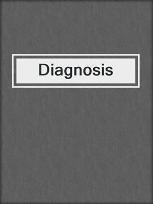 Diagnosis