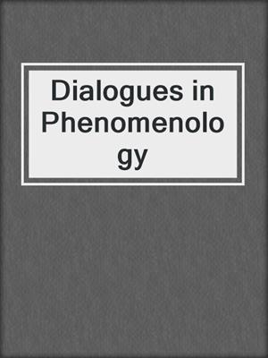 Dialogues in Phenomenology