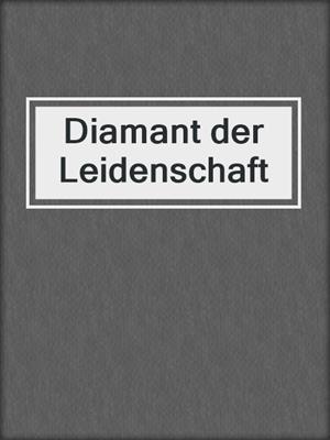 cover image of Diamant der Leidenschaft