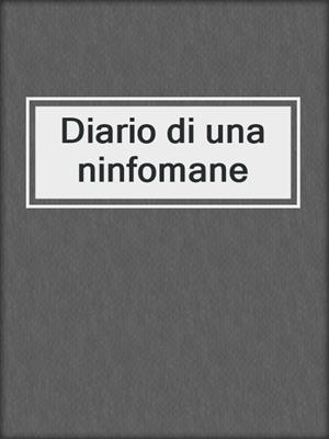 cover image of Diario di una ninfomane