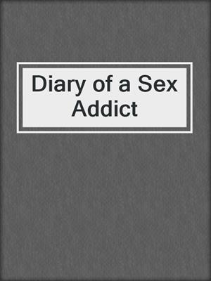Diary of a Sex Addict