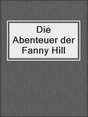 cover image of Die Abenteuer der Fanny Hill