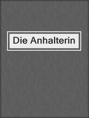 cover image of Die Anhalterin