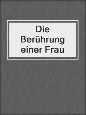 cover image of Die Berührung einer Frau