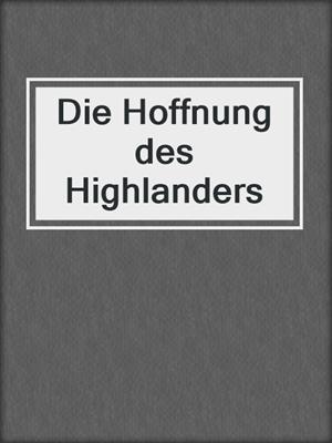 cover image of Die Hoffnung des Highlanders