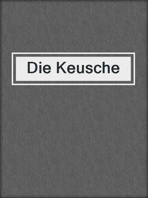 cover image of Die Keusche
