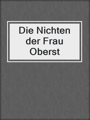 cover image of Die Nichten der Frau Oberst