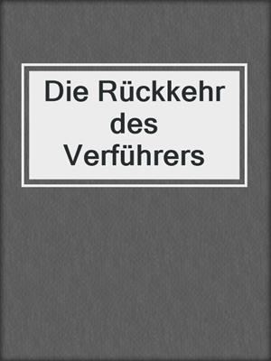 cover image of Die Rückkehr des Verführers