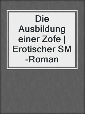 Die Ausbildung einer Zofe | Erotischer SM-Roman