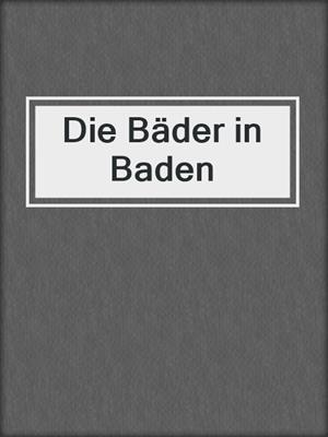 cover image of Die Bäder in Baden