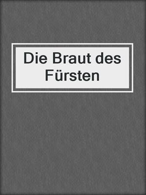 cover image of Die Braut des Fürsten