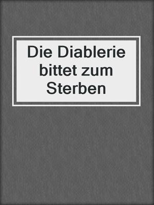 Die Diablerie bittet zum Sterben