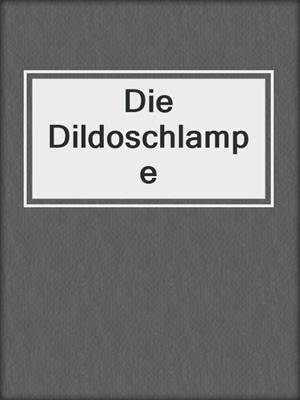 cover image of Die Dildoschlampe