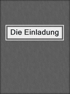 cover image of Die Einladung