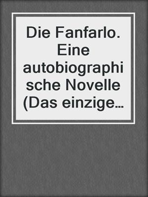cover image of Die Fanfarlo. Eine autobiographische Novelle (Das einzige Prosawerk von Baudelaire)