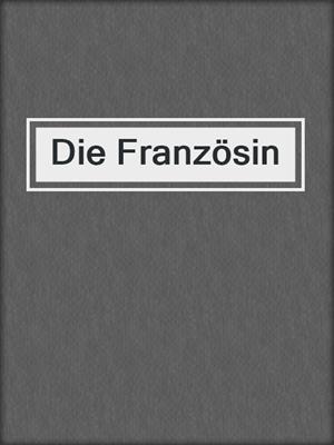 cover image of Die Französin