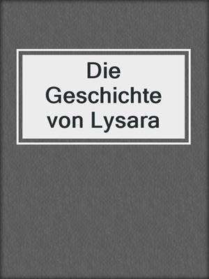 cover image of Die Geschichte von Lysara