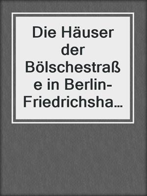 Die Häuser der Bölschestraße in Berlin-Friedrichshagen